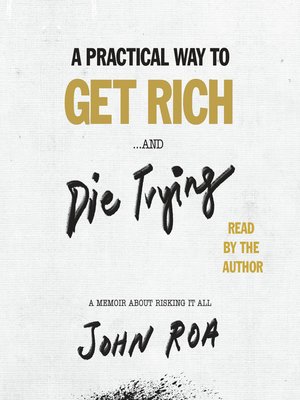 A Practical Way to Get Rich . . . and Die Trying - Audiobook